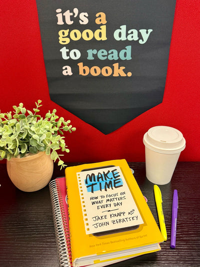 Book Report – Make Time: How to Focus on What Matters Every Day