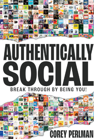 Authentically Social: Break Through By Being You!