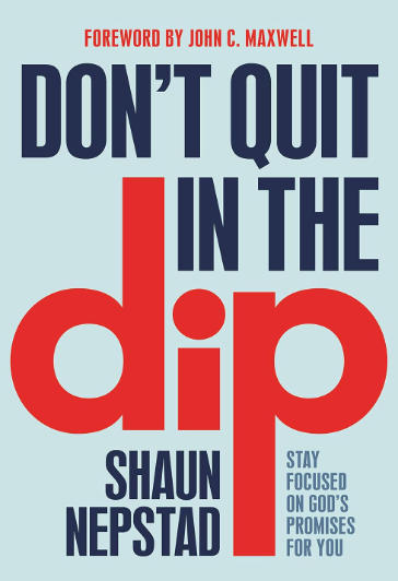Don't Quit in the Dip