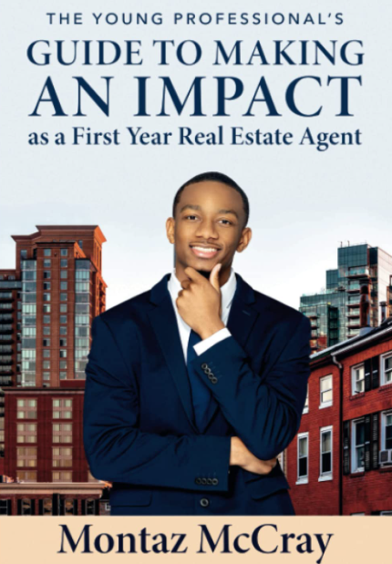 The Young Professional's Guide to Making an Impact as a First Year Real Estate Agent