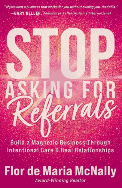 Stop Asking for Referrals